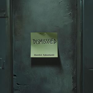 Dismissed (feat. Pboutb4ndz) (Explicit)