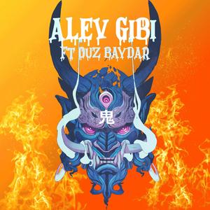 Alev Gibi (feat. Ouz Baydar)