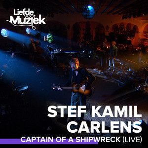 Captain Of A Shipwreck (Live - uit Liefde voor Muziek)