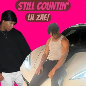 Still Countin’ (Explicit)