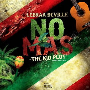 No Mas(feat. The Kid Plot) (Explicit)