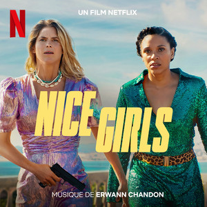 Nice Girls (Musique du Film Netflix)