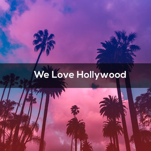 WE LOVE HOLLYWOOD