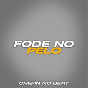 Fode No Pelo (Explicit)