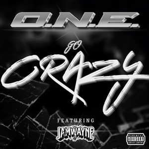 Go Crazy (feat. JamWayne) [Explicit]