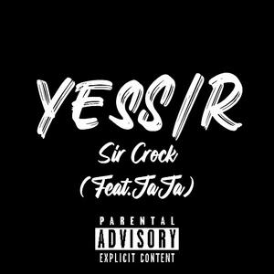 Yessir (feat. JaJa) (Explicit)
