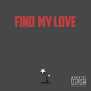 Find My Love (Explicit)