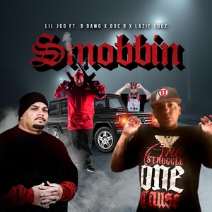 Smobbin (feat. B Dawg, Doc 9 & Lazie Locz) [Explicit]