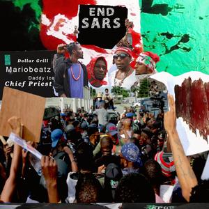 End Sars (feat. Mariobeatz, Daddy Ice & Dollar Grill) (Explicit)