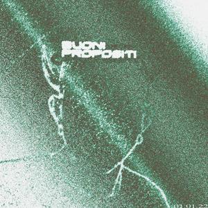 BUONI PROPOSITI(feat. Marcle, Alex Bartok, Kurt Insane, Contado & Eyor)