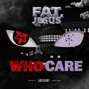 Who Care (Explicit)