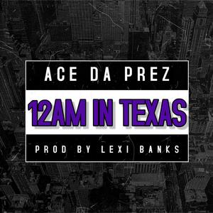 12am In Texas (Explicit)