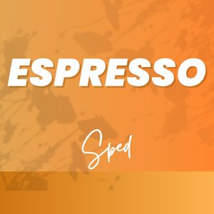 Now He's Thinkin' Bout Me Every Night, Oh (Espresso) [Sped] (Explicit)