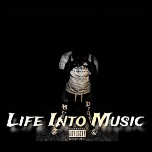 Life Into Music (Explicit)