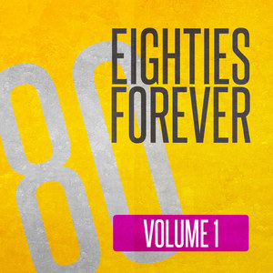 Eighties Forever (Volume 1)