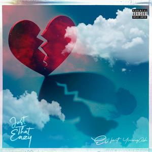 Just That Easy (feat. Young Ash) (Explicit)