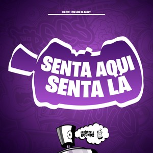 Senta Aqui Senta Lá (Explicit)