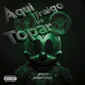 Aqui Traigo Pa Topar (Explicit)