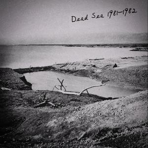 Dead Sea 1981-1982