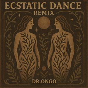 Ecstatic Dance (Dr Ongo Remix)