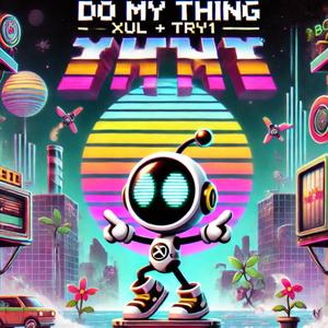 Do my thing (feat. xul south pacific trading co. est 1918) [Explicit]