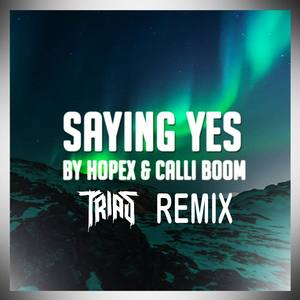 Saying Yes (Trias Remix)