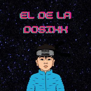 El De La Dosixx (Explicit)