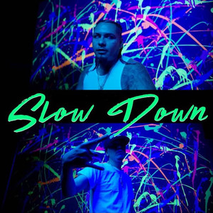 Slow Down (Explicit)