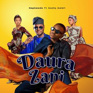 Daura Zani (feat. Sadiq Saleh)