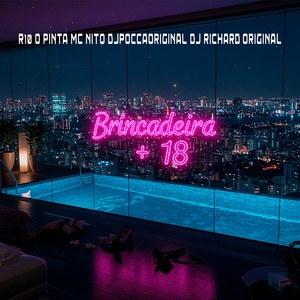 Brincadeira +18 (Explicit)