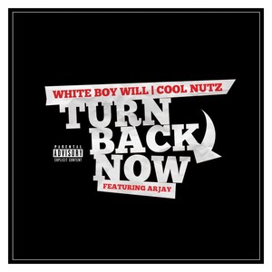 Turn Back Now(feat. Arjay) (Explicit)