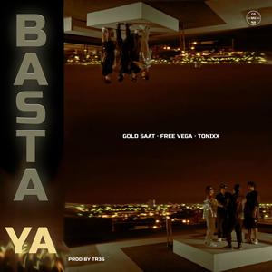 BASTA YA (feat. Tónixx, Free Vega & Prodbytr3s) (Explicit)