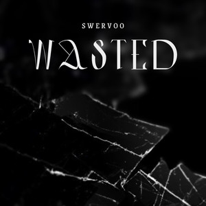 Wasted (Explicit)