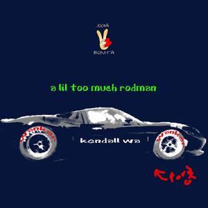 A Lil Too Much Rodman