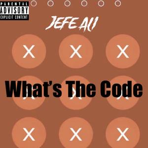 What's The Code (Explicit)