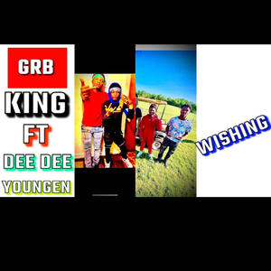 Wishing (feat. GRB DEE DEE YOUNGEN) (Explicit)