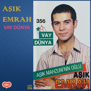 AŞIK EMRAH - Vay Dünya