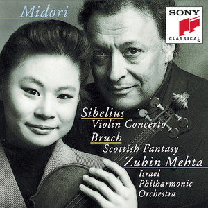 Sibelius: Violin Concerto in D Minor, Op. 47 - Bruch: Scottish Fantasy, Op. 46