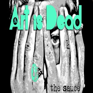 Art Is Dead (Explicit)