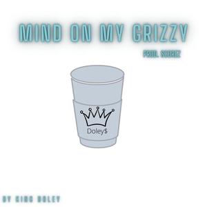 mind on my grizzy (feat. prod by scorez) [Explicit]