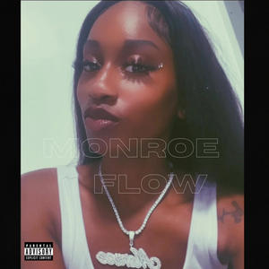 Monroe Flow (Explicit)