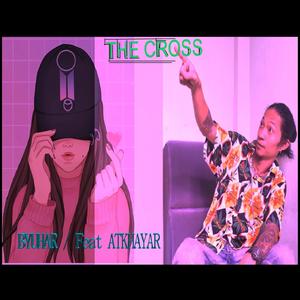 The Cross (feat. ATKHAYAR) (Explicit)