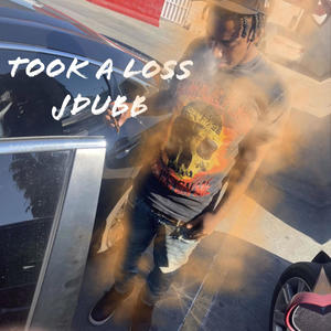 Took a Loss (Explicit)