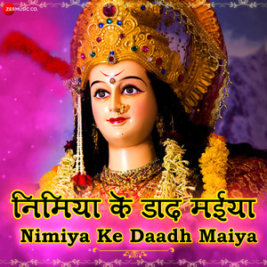 Nimiya Ke Dhadh Maiya (From 