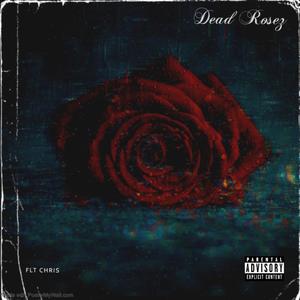 Dead Roses (Explicit)