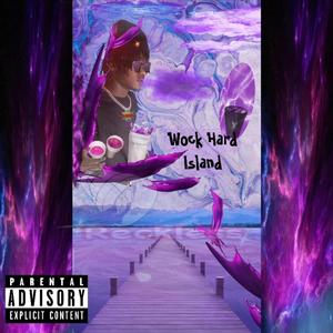 Wock Hard Island (Explicit)