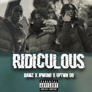 Ridiculous (Explicit)