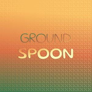 Ground Spoon