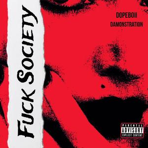 **** SOCIETY (feat. Damonstration) [Explicit]