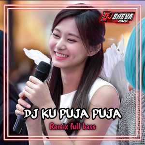 DJ KU PUJA PUJA BREAKBEAT FULL BASS